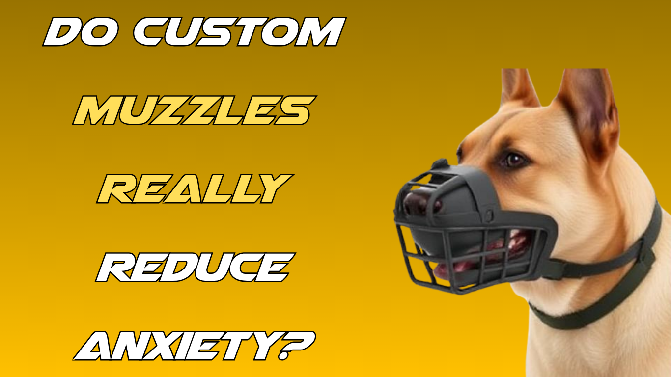 Do Custom Muzzles Really Reduce Anxiety (1)